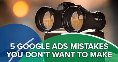 top 5 google ads mistakes